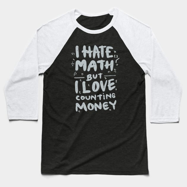 I Hate Math Baseball T-Shirt by VANARTEE